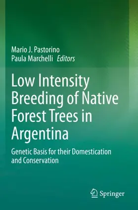 Marchelli / Pastorino |  Low Intensity Breeding of Native Forest Trees in Argentina | Buch |  Sack Fachmedien