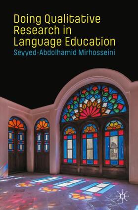 Mirhosseini |  Doing Qualitative Research in Language Education | Buch |  Sack Fachmedien