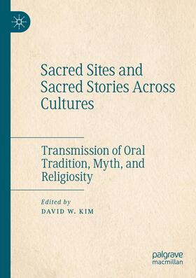 Kim |  Sacred Sites and Sacred Stories Across Cultures | Buch |  Sack Fachmedien