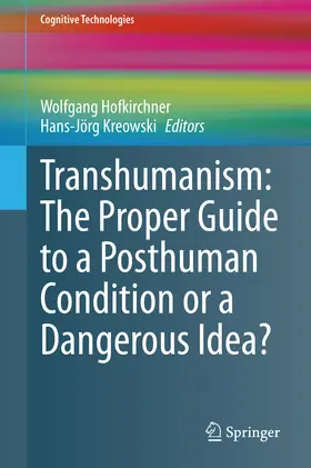 Hofkirchner / Kreowski |  Transhumanism: The Proper Guide to a Posthuman Condition or a Dangerous Idea? | eBook | Sack Fachmedien