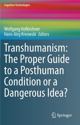 Kreowski / Hofkirchner |  Transhumanism: The Proper Guide to a Posthuman Condition or a Dangerous Idea? | Buch |  Sack Fachmedien