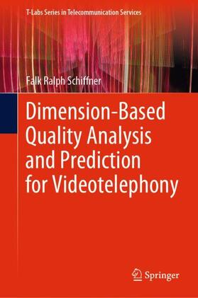 Schiffner |  Dimension-Based Quality Analysis and Prediction for Videotelephony | Buch |  Sack Fachmedien