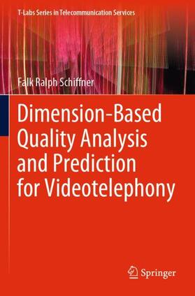 Schiffner |  Dimension-Based Quality Analysis and Prediction for Videotelephony | Buch |  Sack Fachmedien