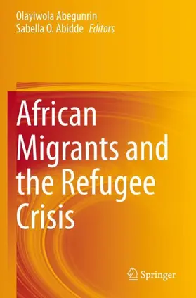 Abidde / Abegunrin |  African Migrants and the Refugee Crisis | Buch |  Sack Fachmedien