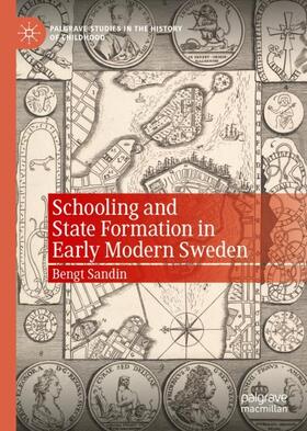 Sandin |  Schooling and State Formation in Early Modern Sweden | Buch |  Sack Fachmedien