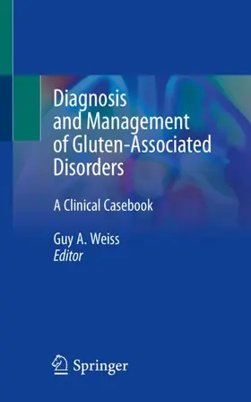 Weiss |  Diagnosis and Management of Gluten-Associated Disorders | Buch |  Sack Fachmedien