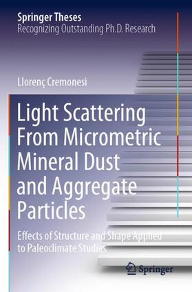 Cremonesi |  Light Scattering From Micrometric Mineral Dust and Aggregate Particles | Buch |  Sack Fachmedien