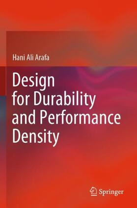 Arafa |  Design for Durability and Performance Density | Buch |  Sack Fachmedien