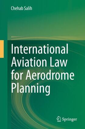 Salih |  International Aviation Law for Aerodrome Planning | Buch |  Sack Fachmedien
