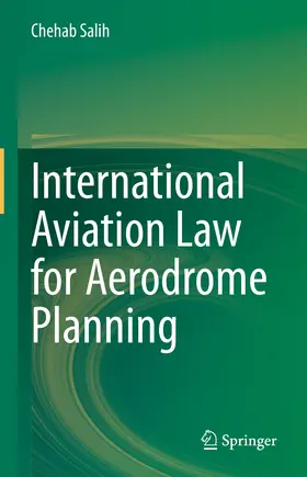 Salih | International Aviation Law for Aerodrome Planning | E-Book | sack.de