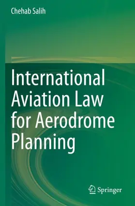 Salih |  International Aviation Law for Aerodrome Planning | Buch |  Sack Fachmedien