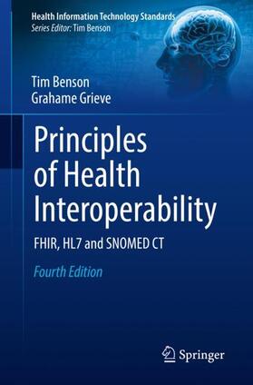 Benson / Grieve |  Principles of Health Interoperability | Buch |  Sack Fachmedien