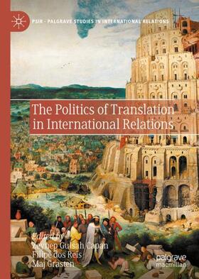 Capan / Grasten / dos Reis |  The Politics of Translation in International Relations | Buch |  Sack Fachmedien