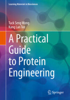 Wong / Tee |  A Practical Guide to Protein Engineering | eBook | Sack Fachmedien