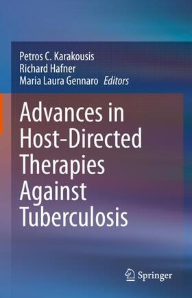 Karakousis / Gennaro / Hafner |  Advances in Host-Directed Therapies Against Tuberculosis | Buch |  Sack Fachmedien