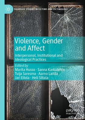 Husso / Karkulehto / Siltala |  Violence, Gender and Affect | Buch |  Sack Fachmedien