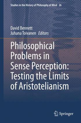 Toivanen / Bennett |  Philosophical Problems in Sense Perception: Testing the Limits of Aristotelianism | Buch |  Sack Fachmedien