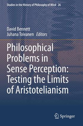 Toivanen / Bennett |  Philosophical Problems in Sense Perception: Testing the Limits of Aristotelianism | Buch |  Sack Fachmedien