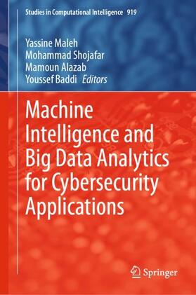 Maleh / Baddi / Shojafar |  Machine Intelligence and Big Data Analytics for Cybersecurity Applications | Buch |  Sack Fachmedien