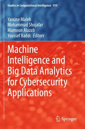 Maleh / Baddi / Shojafar |  Machine Intelligence and Big Data Analytics for Cybersecurity Applications | Buch |  Sack Fachmedien