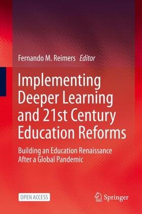 Reimers |  Implementing Deeper Learning and 21st Century Education Reforms | Buch |  Sack Fachmedien