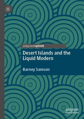 Samson |  Desert Islands and the Liquid Modern | Buch |  Sack Fachmedien