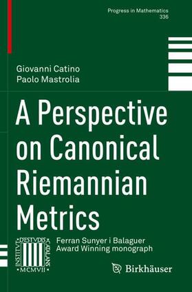 Mastrolia / Catino |  A Perspective on Canonical Riemannian Metrics | Buch |  Sack Fachmedien