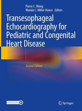 Miller-Hance / Wong |  Transesophageal Echocardiography for Pediatric and Congenital Heart Disease | Buch |  Sack Fachmedien
