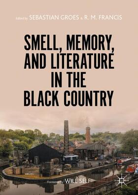 Groes / Francis |  Smell, Memory, and Literature in the Black Country | Buch |  Sack Fachmedien