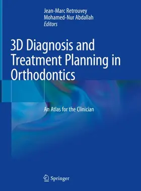 Abdallah / Retrouvey |  3D Diagnosis and Treatment Planning in Orthodontics | Buch |  Sack Fachmedien