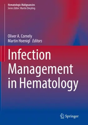 Hoenigl / Cornely |  Infection Management in Hematology | Buch |  Sack Fachmedien