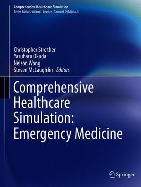 Strother / McLaughlin / Okuda |  Comprehensive Healthcare Simulation: Emergency Medicine | Buch |  Sack Fachmedien