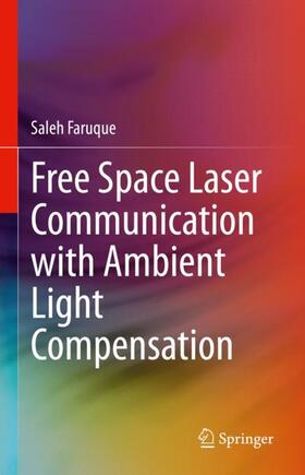 Faruque |  Free Space Laser Communication with Ambient Light Compensation | Buch |  Sack Fachmedien