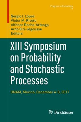 López / Siri-Jégousse / Rivero |  XIII Symposium on Probability and Stochastic Processes | Buch |  Sack Fachmedien