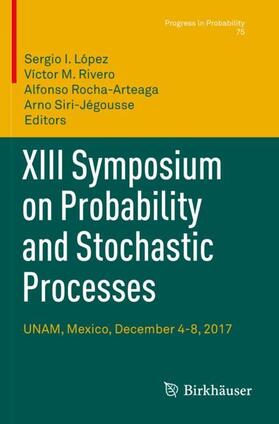 López / Siri-Jégousse / Rivero |  XIII Symposium on Probability and Stochastic Processes | Buch |  Sack Fachmedien