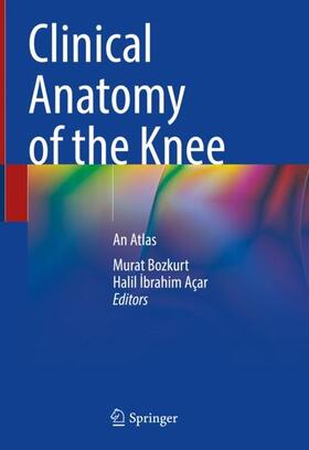 Açar / Bozkurt |  Clinical Anatomy of the Knee | Buch |  Sack Fachmedien