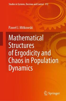 Mitkowski |  Mathematical Structures of Ergodicity and Chaos in Population Dynamics | Buch |  Sack Fachmedien