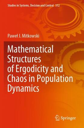 Mitkowski |  Mathematical Structures of Ergodicity and Chaos in Population Dynamics | Buch |  Sack Fachmedien