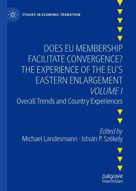 Székely / Landesmann |  Does EU Membership Facilitate Convergence? The Experience of the EU's Eastern Enlargement - Volume I | Buch |  Sack Fachmedien