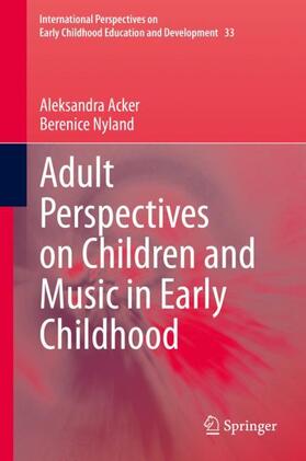 Nyland / Acker |  Adult Perspectives on Children and Music in Early Childhood | Buch |  Sack Fachmedien