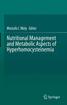 Waly |  Nutritional Management and Metabolic Aspects of Hyperhomocysteinemia | Buch |  Sack Fachmedien