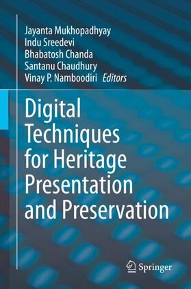 Mukhopadhyay / Sreedevi / Chanda |  Digital Techniques for Heritage Presentation and Preservation | Buch |  Sack Fachmedien