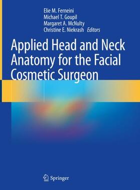Ferneini / Goupil / McNulty |  Applied Head and Neck Anatomy for the Facial Cosmetic Surgeon | Buch |  Sack Fachmedien