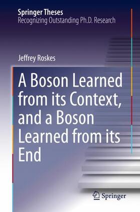 Roskes |  A Boson Learned from its Context, and a Boson Learned from its End | Buch |  Sack Fachmedien