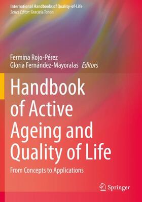 Fernández-Mayoralas / Rojo-Pérez |  Handbook of Active Ageing and Quality of Life | Buch |  Sack Fachmedien