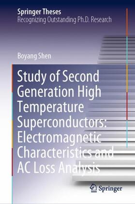 Shen |  Study of Second Generation High Temperature Superconductors: Electromagnetic Characteristics and AC Loss Analysis | Buch |  Sack Fachmedien