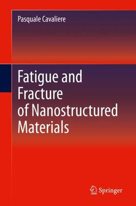 Cavaliere |  Fatigue and Fracture of Nanostructured Materials | Buch |  Sack Fachmedien