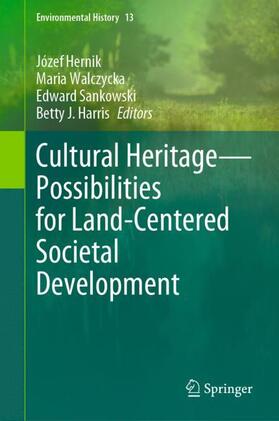 Hernik / Harris / Walczycka |  Cultural Heritage¿Possibilities for Land-Centered Societal Development | Buch |  Sack Fachmedien
