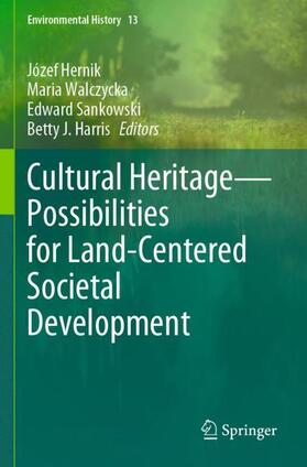 Hernik / Harris / Walczycka |  Cultural Heritage¿Possibilities for Land-Centered Societal Development | Buch |  Sack Fachmedien