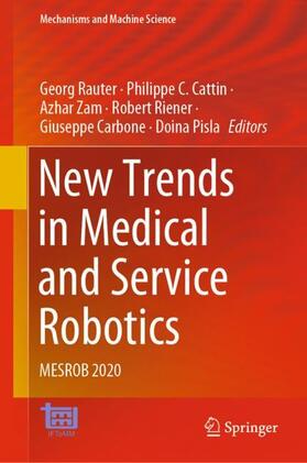 Rauter / Cattin / Pisla |  New Trends in Medical and Service Robotics | Buch |  Sack Fachmedien